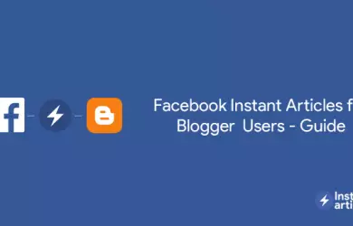 Facebook Instant Articles for Blogger Users