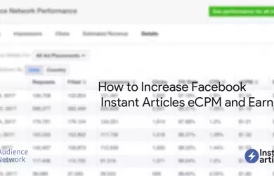 How to Increase Facebook Instant Articles eCPM and Earnings